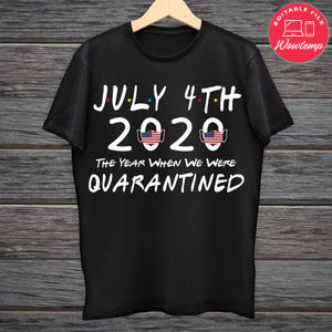 Printable 4th of July 2020 The Year When We Were Quarantined Shirt Template Instant Download