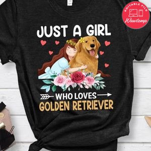 Just A Girl Who Loves Golden Retriever T-shirts