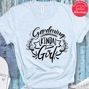 Gardening Kinda Girl T-Shirt
