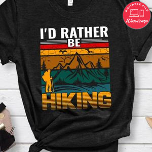 I'd Rather Be Hiking Shirt