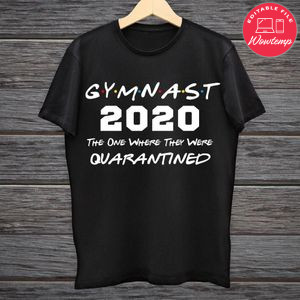 Printable Gymnast 2020 The One Where They Were Quarantined Black Shirt Template Digital File