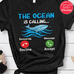 The Ocean Is Calling Shirt