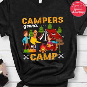 Campers Gonna Camp Shirts
