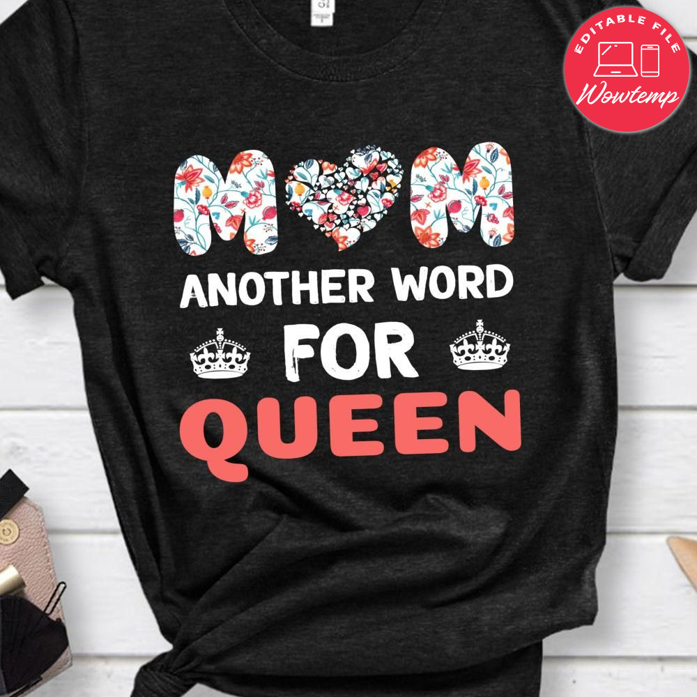 Mom Another Word For Queen Shirt Wowtemp