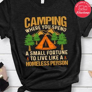 Live Like A Homeless Person Shirt