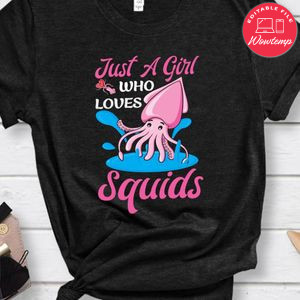 Just A Girl Who Loves Squids Shirt