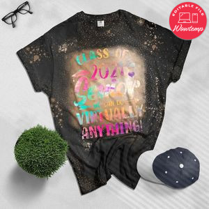 Class of 2021 Senior Graduation We Can Do Virtually Anything Bleached Shirt