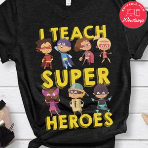 I teach superheroes T-Shirt