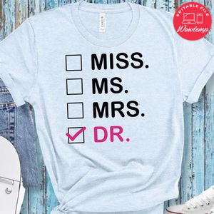 Miss mrs ms dr T-Shirt