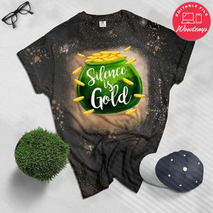 Silence Is Gold St Patricks Day Bleached Shirt