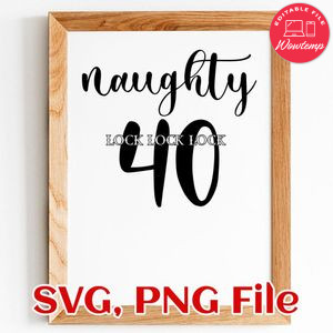 Naughty 40 SVG PNG file template