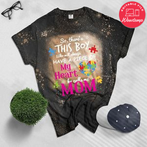 Autism Mom Bleached Shirt Piece Of My Heart Awareness Bleached Shirt