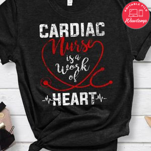 Cardiac Nurse Work Cardiology CNS Nursing RN Shirt