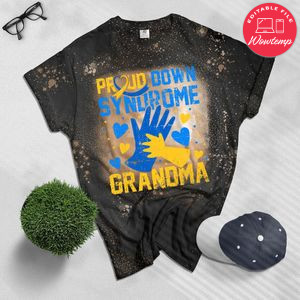 Proud Down Syndrome Grandma Down Syndrome Awareness Family Bleached Shirt