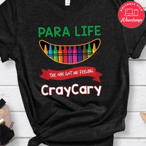 Para Life CrayCary T-Shirt