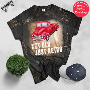Not Old Just Retro Fun Vintage Red Pick Up Truck Bleached T-Shirt