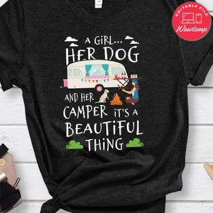 A Girl Her Dog And Her Camper It's A Beautiful Thing T-Shirt