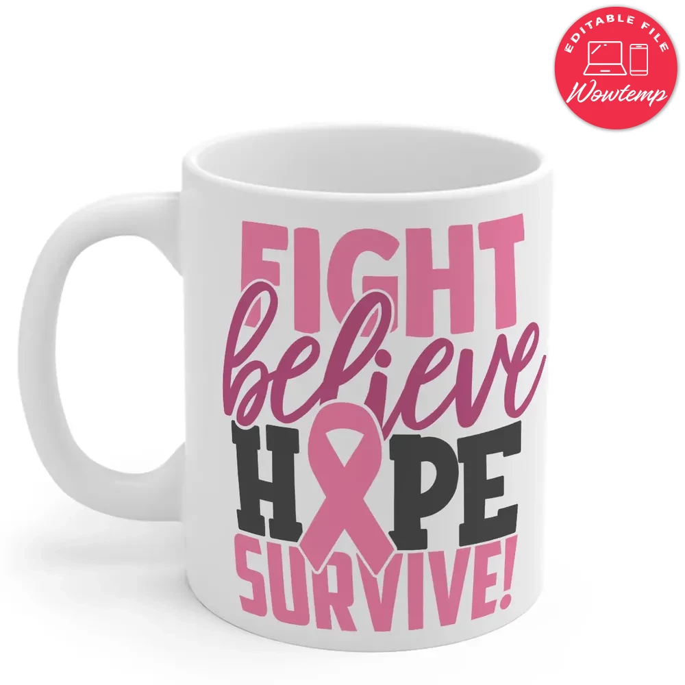 Fight Believe Hope Survive Mug