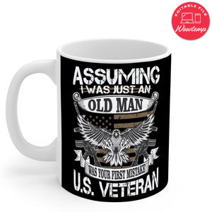 US Veteran Assuming I Was Just An Old Man Mug
