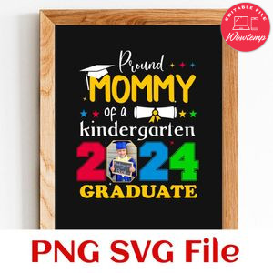 Proud Mommy Kindergarten Graduate Customer request PNG file template