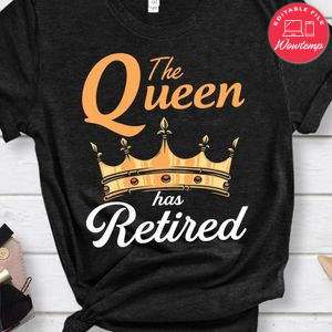 The queen has retired shirt