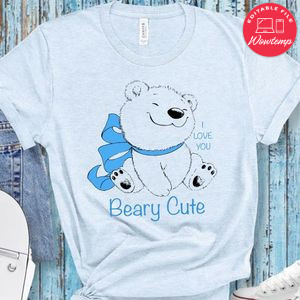 Beary Cute I Love You Shirt
