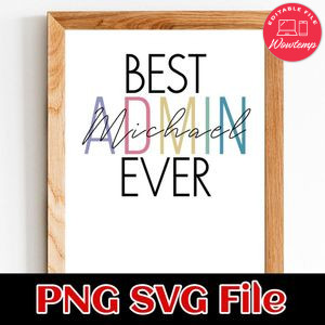 Best admin ever Custom Name PNG SVG design template
