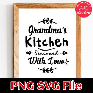 Grandma's kitchen season with love PNG SVG File Customizable Template Instant Download