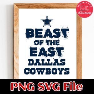 Beast Of The East Dallas Cowboys SVG PNG Customizable Instant Download