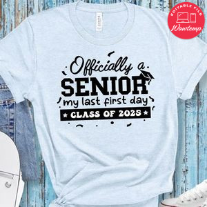 Officially My Last First Day Shirt