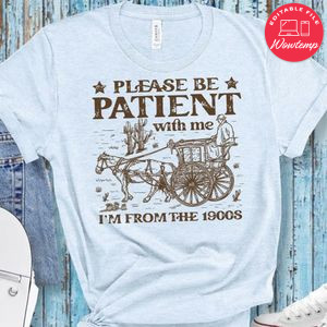 Western Please Be Patient With Me Shirt