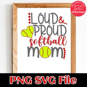 Loud proud softball mom PNG SVG design template