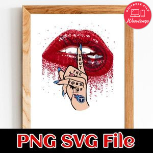 Tennessee Titans Lip Shut The Fuck Up PNG Design Template