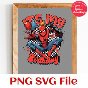 Spiderman It's my birthday Customer Request PNG file template