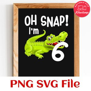 Oh Snap Alligator Birthday PNG SVG design template