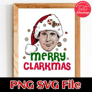Merry Clarkmas PNG SVG Customizable Instant Download