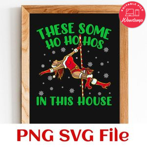 There's Some Ho Ho Ho In This House PNG SVG file template