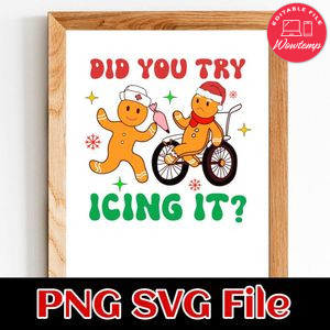 Did You Try Icing It Nurse Christmas SVG Customizable Instant Download