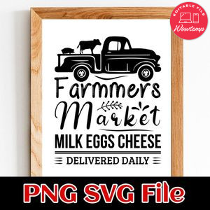 Farmer's Market Truck Fresh Eggs Delivered daily PNG SVG File Customizable Template Instant Download