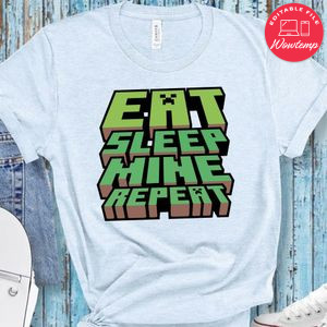 Eat Sleep Mine Repeat Shirt