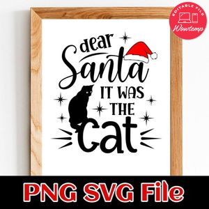 Dear Santa It Was the Cat PNG design template