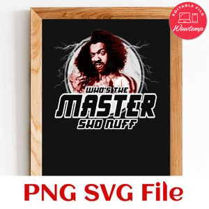 Master Sho Nuff Customer Request PNG file template