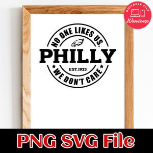 No One Likes Us Philly SVG PNG Customizable Instant Download