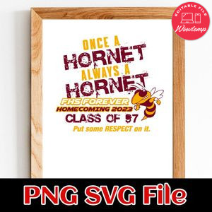 Once a hornet always a hornet FHS forever homecoming 2023 PNG design template