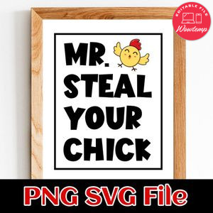 Mr Steal Your Chick Easter Day SVG Customizable Instant Download