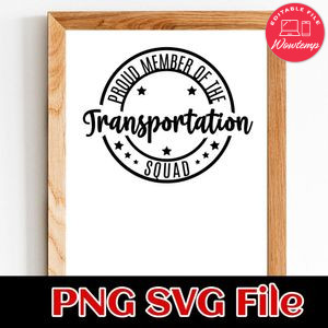 Proud Member of the Transportation Squad Customer Request PNG file template
