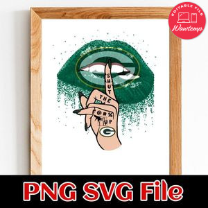 Green Bay Packers Lip Shut The Fuck Up PNG Design Template