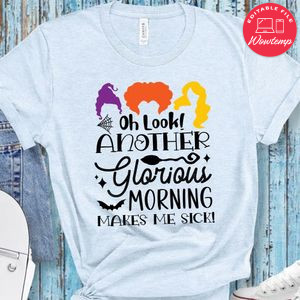 Oh Look Another Glorious Morning Shirt
