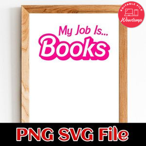 My Job Is Books Librarian Barbie SVG Customizable Instant Download
