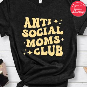 Anti social Moms Club Shirt